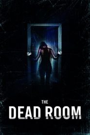 Nonton The Dead Room 2015