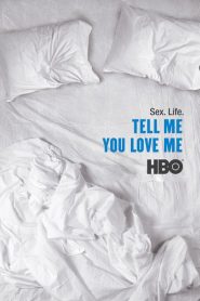 Nonton Tell Me You Love Me 2007