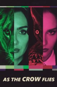 Nonton As the Crow Flies