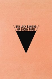 Nonton Bad Luck Banging or Loony Porn 2021