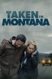 Nonton Taken In Montana 2023