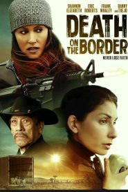Nonton Death on the Border 2023