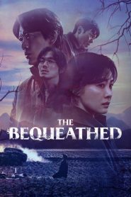 Nonton The Bequeathed 2024