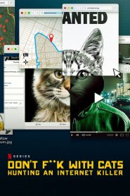 Don’t F**k with Cats: Hunting an Internet Killer: Season 1