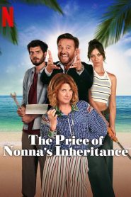 Nonton The Price of Nonna’s Inheritance 2024