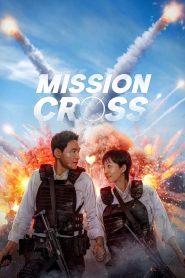 Nonton Mission: Cross 2024