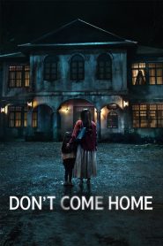 Nonton Don’t Come Home 2024