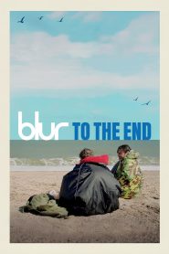 Nonton blur: To the End 2024