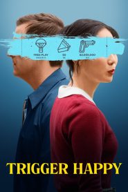 Nonton Trigger Happy 2025