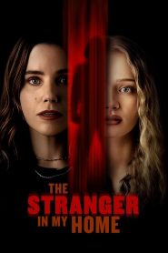 Nonton The Stranger in My Home 2025