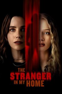 Nonton The Stranger in My Home 2025