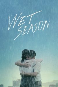 Nonton Wet Season 2019